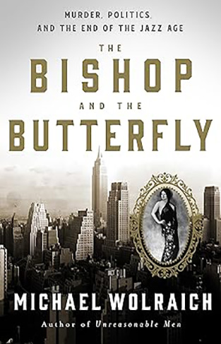 The Bishop and the Butterfly - Murder, Politics, and the End of the Jazz Age